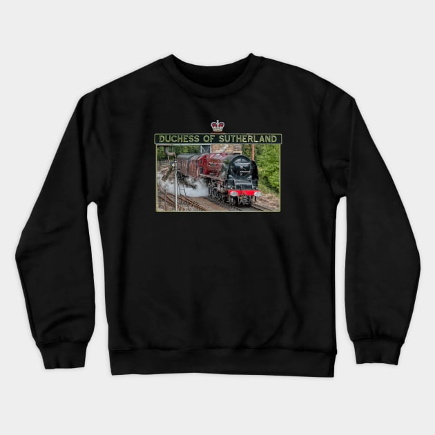 LMS Duchess Of Sutherland and Nameplate Crewneck Sweatshirt by SteveHClark